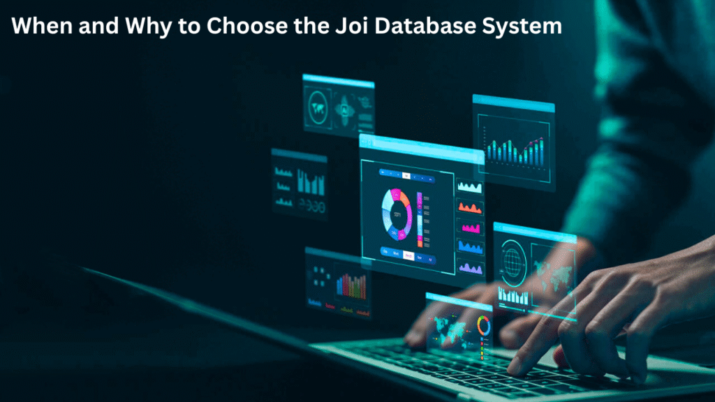When and Why to Choose the Joi Database System