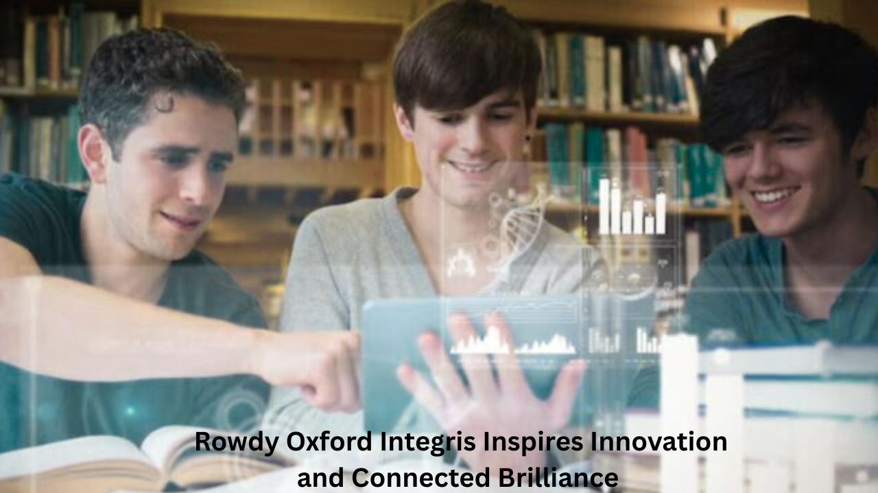 Rowdy Oxford Integris Inspires Innovation and Connected Brilliance